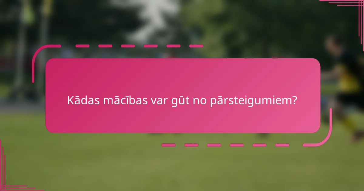 Kādas mācības var gūt no pārsteigumiem?